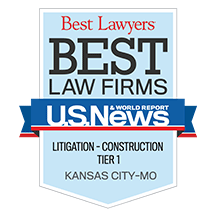 Best Law Firms U.S. News Litigation-Construction Tier 1 Kansas City, MO
