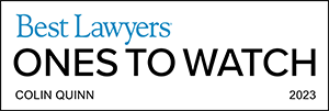 Best Lawyers | Ones To Watch - Colin Quinn | 2023