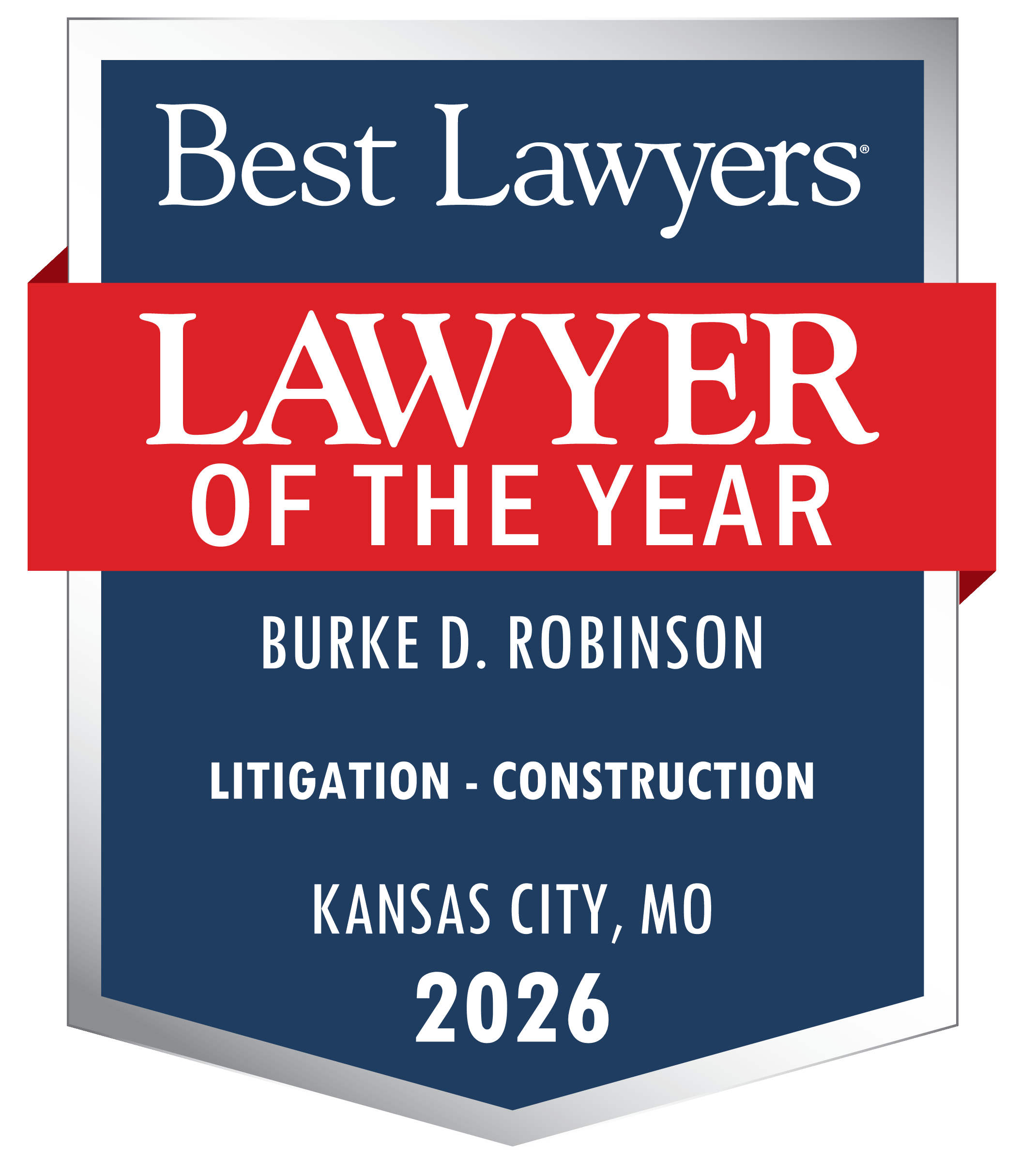 Best Lawyers | Lawyer of the year | Burke D. Robinson | Litigation - Construction | Kansas City, MO | 2026